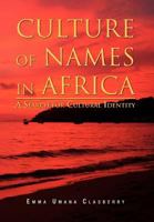 Culture of Names in Africa: A Search for Cultural Identity 1469138042 Book Cover