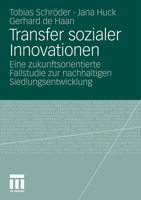 Transfer Sozialer Innovationen: Eine Zukunftsorientierte Fallstudie Zur Nachhaltigen Siedlungsentwicklung 3531181394 Book Cover