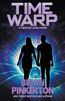 Time Warp : A Twisted Love Story 1950565319 Book Cover