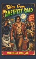 Tales From Amethyst Road: Volume 1 (Short Stories) B0H2HWJFV2 Book Cover