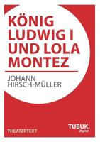 Konig Ludwig I. Und Lola Montez 3955950190 Book Cover