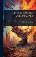 Eusebius Werke Volume 2, pt.2 1024458857 Book Cover
