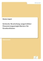 Kritische Beurteilung Ausgewahlter Finanzierungsmoglichkeiten Fur Krankenhauser 3838694902 Book Cover