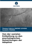 Von der sozialen Entbettung bis zu psychologischen Implikationen (German Edition) 620639624X Book Cover