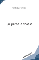 Qui part à la chasse 2342356781 Book Cover
