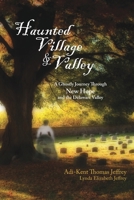 Haunted Village and Valley 0578061643 Book Cover