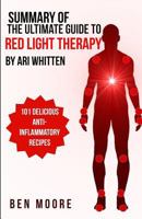 Summary of Ultimate Guide to Red Light Therapy By Ari Whitten 172017069X Book Cover