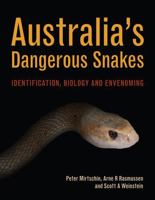 Australia's Dangerous Snakes: Identification, Biology and Envenoming 0643106731 Book Cover
