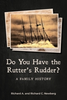 Do You Have the Rutter's Rudder?: A Family History 1088072429 Book Cover
