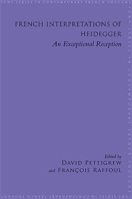 French Interpretations of Heidegger: An Exceptional Reception 079147559X Book Cover
