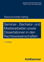 Seminar-, Bachelor- Und Masterarbeiten Sowie Dissertationen in Den Rechtswissenschaften (Recht Und Verwaltung) 3170428896 Book Cover