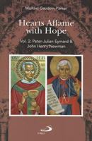 Hearts Aflame With Hope, Volume 2: Peter-Julian Eymard & John Henry Newman 0818913436 Book Cover