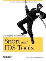Managing Security with Snort and IDS Tools 0596006616 Book Cover