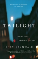 Twilight: Losing Sight, Gaining Insight 0375404228 Book Cover