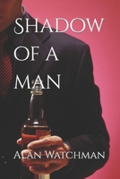 Shadow of a man B09V294S8L Book Cover