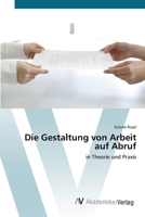 Die Gestaltung von Arbeit auf Abruf 3639384830 Book Cover