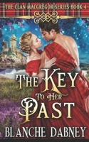 The Key to Her Past: A Highlander Time Travel Romance (Clan MacGregor) 168627596X Book Cover