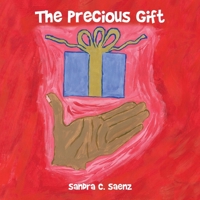 The Precious Gift 1456747088 Book Cover