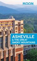 Moon Asheville  the Great Smoky Mountains 1631213636 Book Cover