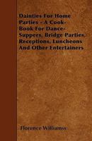Dainties for Home Parties 1021994413 Book Cover