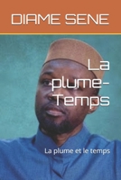 La plume-Temps: La plume et le temps (French Edition) B0FLF4F8FB Book Cover