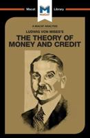 An Analysis of Ludwig von Mises's The Theory of Money and Credit 1912284723 Book Cover