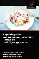 Zapobieganie zaburzeniom jedzenia: Podejście multidyscyplinarne 6200872015 Book Cover
