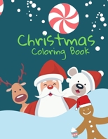 Christmas Coloring Book: Beautiful Pages to Color with Santa Claus, Reindeer, Snowmen and More! B08QFCRCJ2 Book Cover