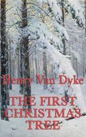 The First Christmas Tree: A Story of the Forest 0897830342 Book Cover