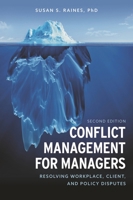 Conflict Management for Managers: Resolving Workplace, Client, and Policy Disputes 0470931116 Book Cover