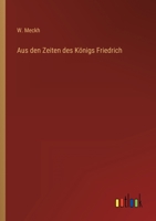 Aus Den Zeiten Des Konigs Friedrich (1890) 1149140585 Book Cover