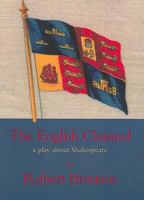 The English Channel: An Original Play About Shakespeare 0573702225 Book Cover