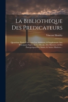 La Bibliotheque Des Predicateurs: Quatriéme Partie Contenent Les Additions, & Supplements Aux Principaux Sujets De La Morale, Des Mysteres, & Des ... Saints, & Autres Matieres... (French Edition) 1022620533 Book Cover