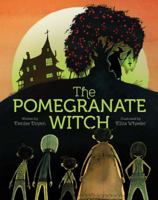 The Pomegranate Witch 145214589X Book Cover