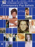 A Decade of Lite Hits: Contemporary Pop Ballads: Piano (Easy Piano (Warner Bros.)) 0757902405 Book Cover