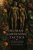 Human Gardening Tactics B0H97V8ZDC Book Cover