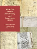 Mastering Spanish Handwriting and Documents, 1520-1820 0806321199 Book Cover