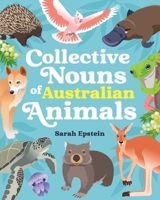 Collective Nouns of Australian Animals 1763703541 Book Cover