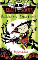 Ghost Scouts: Hullabaloo at Camp Croak! 1913101134 Book Cover