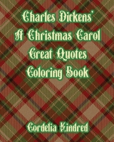 Charles Dickens' A Christmas Carol Great Quotes Coloring Book B0CKZ45DNV Book Cover