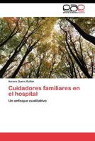 Cuidadores Familiares En El Hospital 3844349502 Book Cover