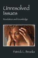 Unresolved Issues: Revelation and Knowledge 1432764497 Book Cover