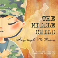 The Middle Child: Hang Tough, the Marine B0B92G11WF Book Cover