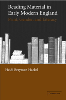 Reading Material in Early Modern England: Print, Gender, and Literacy 0521104157 Book Cover