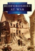 Bedfordshire at War in Old Photographs (Britain in Old Photographs) 0750914335 Book Cover