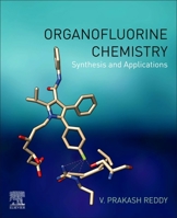 Organofluorine Chemistry: Synthesis and Applications 0128132868 Book Cover