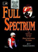 Full Spectrum: Philadelphia Flyers 157243158X Book Cover