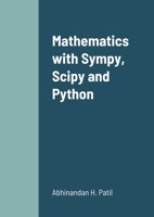 Mathematics with Sympy, Scipy and Python 138776313X Book Cover