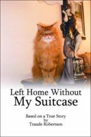 Left Home Without My Suitcase 1424192897 Book Cover