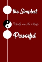 The simplest words are the most powerful: A Journal for Self-Exploration 1655179586 Book Cover